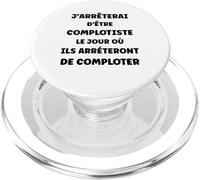 Complot Machination Humour j'arrêterai d'être complotiste PopSockets PopGrip pour MagSafe