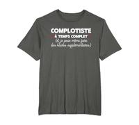Complotiste à Temps Complet - Humour Complot Machination T-Shirt