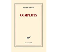 Complots Philippe Sollers (Auteur)