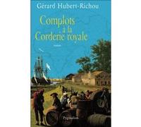 Complots à la Corderie royale Gérard Hubert-Richou (Auteur)