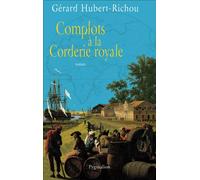 Complots à la Corderie royale - Gérard Hubert-Richou - Pygmalion - broché - Roman