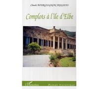Complots à l'île d'Elbe - Claude Bourguignon Frasseto - L'harmattan - broché - Roman