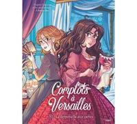 Complots à Versailles - Tome 10