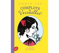 Complots à Versailles - Tome 4: Le trésor des Rovigny