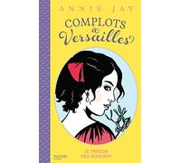 Complots à Versailles - Tome 4: Le trésor des Rovigny