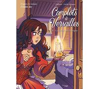 Complots à Versailles – Tome 4 : Le trésor des Rovigny – Éditions Jungle