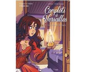 Complots à Versailles - Tome 4 Le trésor des Rovigny Annie Jay (Auteur), Carbone (Auteur), Yellowhale Studio (Dessinateur), Giulia Adragna (Dessinateur)