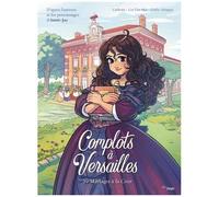 Annie Jay – Complots à Versailles Tome 5 : Mariages à la Cour – Éditions Jungle – Cartonné