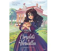 Annie Jay – Complots à Versailles Tome 5 : Mariages à la Cour – Éditions Jungle – Cartonné