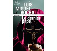 Luis Miguel Rocha – Le dernier pape (Complots au Vatican, I) – Poche – Gallimard