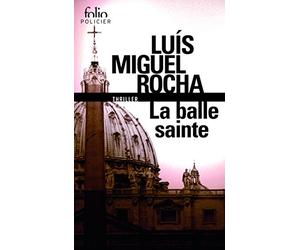 Complots au Vatican, II : La balle sainte
