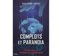 Complots et paranoïa: La vérité sur les théories de la conspiration