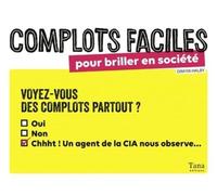Complots faciles pour briller en société