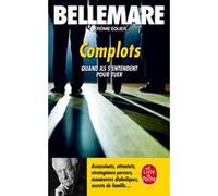 Complots Pierre Bellemare (Auteur), Jérôme Equer (Auteur)