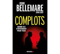 Complots: Quand ils s'entendent pour tuer