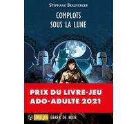 Complots sous la Lune - Stéphane Beauverger - Posidonia - broché - Roman junior