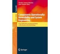 Components Operationally: Reversibility and System Engineering: Essays Dedicated to Jean-bernard Stefani on the Occasion of His 65th Birthday