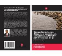 Comportamentos De Desgaste E Corrosão De Compósitos Al/Mwcnt Por Metalurgia Do Pó