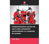 Comportamentos sexuais de risco entre estudantes universitários e a conquista do sucesso