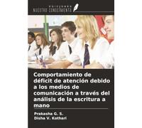 Comportamiento de déficit de atención debido a los medios de comunicación a través del análisis de la escritura a mano