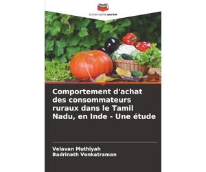 Comportement d'achat des consommateurs ruraux dans le Tamil Nadu, en Inde - Une étude
