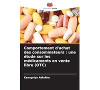 Comportement d'achat des consommateurs : une étude sur les médicaments en vente libre (OTC)