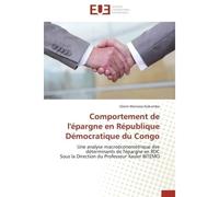 Comportement de l'épargne en République Démocratique du Congo Une analyse macroéconométrique des déterminants de l'épargne en RDC Sous la Direction du Professeur - Gloire Mansesa Kiakumba - Universita
