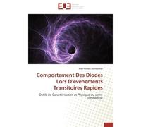 Comportement Des Diodes Lors D'évènements Transitoires Rapides Outils de Caractérisation et Physique du semi-conducteur - Jean-Robert Manouvrier - Universitaires Europeennes - broché - Livre