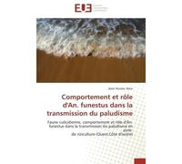 Comportement et rôle d'an. funestus dans la transmission du paludisme - Betsi-A - Universitaires Europeennes - broché - Etude