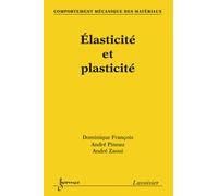 André Zaoui, A Pineau, D François – Comportement mécanique des matériaux – Élasticité et plasticité
