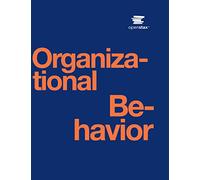 Comportement organisationnel par OpenStax (version imprimée officielle, couverture rigide, pleine couleur)