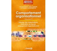Comportement organisationnel - Volume 3: Théorie des organisations, motivation au travail, engagement organisationnel