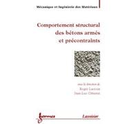 Comportement structural des bétons armés et précontraints (Traité MIM, Série matériaux de construction) Jean-Luc Clément (Auteur), Roger Lacroix (Auteur)