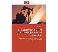 Comportement T-C-H-M D'un Ciment Pétrolier Au Très Jeune Âge