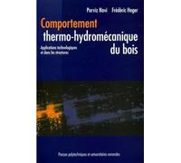 Comportement thermo-hydromécanique du bois: Applications technologiques et dans les structures