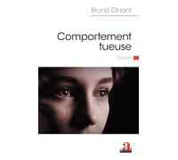 Comportement tueuse - Bruno Dinant - Academia Eds - broché - Roman