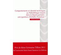 Comportements et identité techniques au Paléolithique moyen dans le Bassin parisien Une question d'échelle d'analyse ? - Héloïse Koehler - Pu.paris Nanterre - broché - Etude
