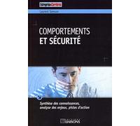 Comportements et sécurité: Synthèse des connaissances, analyse des enjeux, pistes d'action.