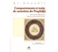 Comportements et traits de caractères du Prophète - Muhammad Ibn Muhammad Abu Hamid L'imam Al-Ghazali - Albouraq - broché - Essai