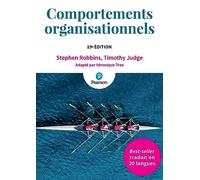Comportements organisationnels - 19e édition Stephen Robbins (Auteur), Timothy JUDGE (Auteur), Véronique Tran (Auteur)