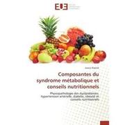 Composantes du syndrome métabolique et conseils nutritionnels Jessica Ropital (Auteur)