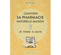Composer Sa Pharmacie Naturelle Maison