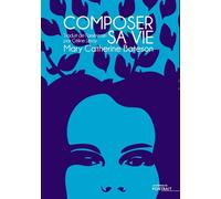 Composer sa vie - Mary Catherine Bateson - Du Portrait Eds - broché - Guide