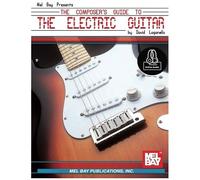 Composer's Guide To The Electric Guitar