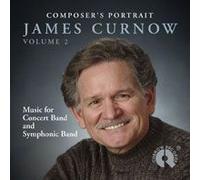 Composer's Portrait James Curnow Vol. 2 / Cd
