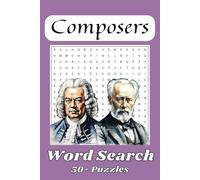 Composers Word Search Puzzle Book: Word Searches with Easy to Read Print about Classical Music Composers, Women Composers, Jazz Composers, and More | ... for Vacations, Holidays, and Free Times