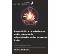 Composición y características de los consejos de administración de las empresas indias: Un análisis descriptivo y orientado a la gobernanza de los consejos de administración indios