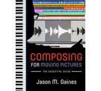 Composing For Moving Pictures