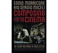 Composing for the Cinema: The Theory and Praxis of Music in Film - [Version Originale] Inconnu (Auteur)