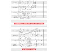 Composing for the Jazz Orchestra. William Russo (Auteur)